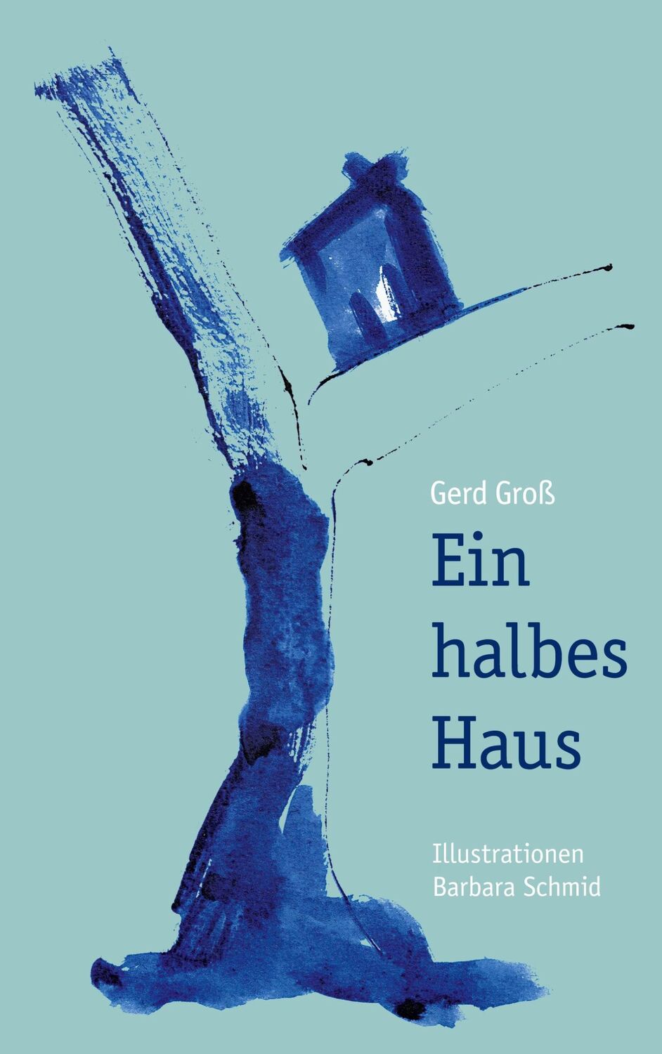 Cover: 9783757820534 | Ein halbes Haus | Lyrik und Prosa | Gerd Groß | Taschenbuch | 156 S.