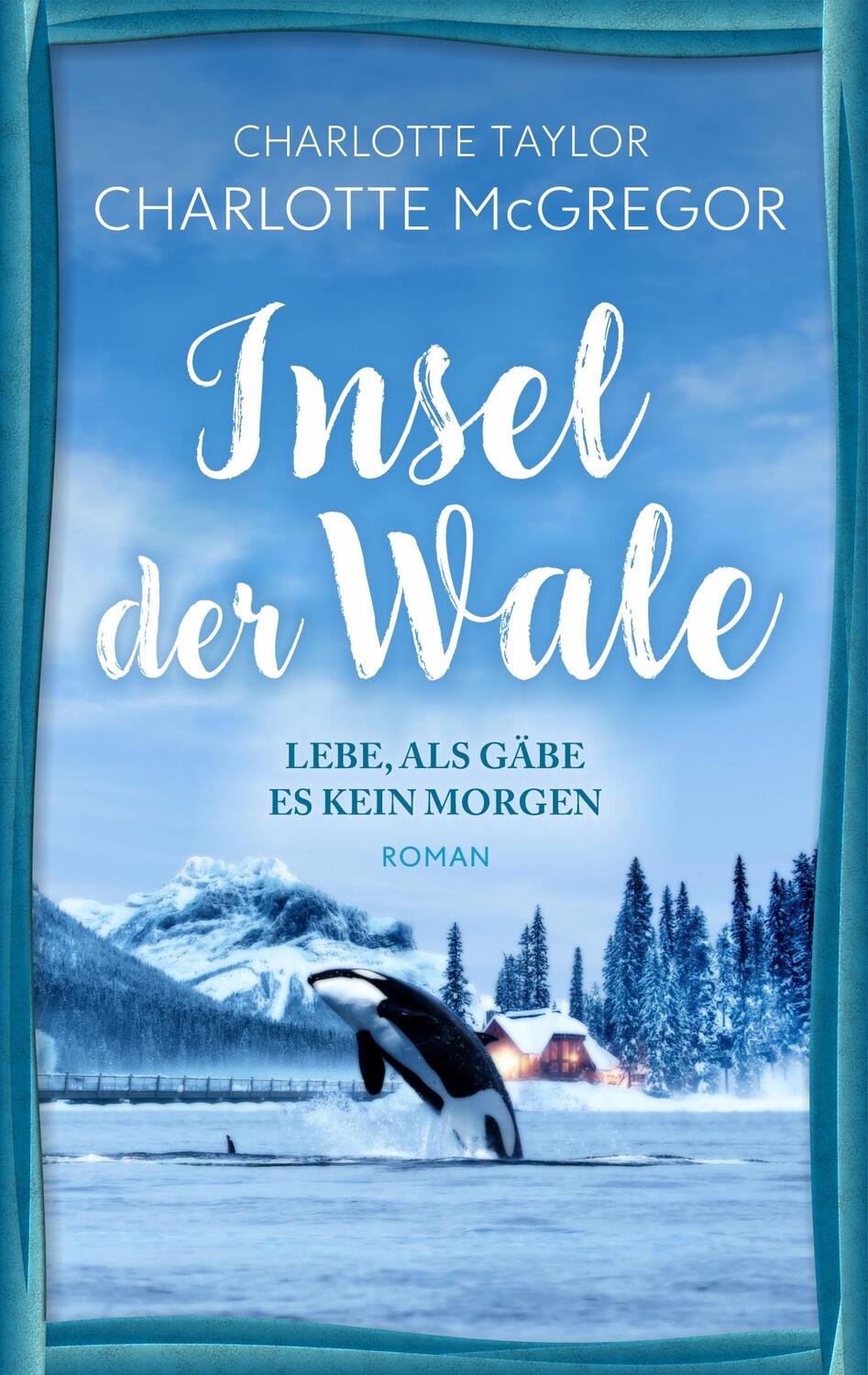 Cover: 9783910843059 | Insel der Wale - Lebe, als gäbe es kein Morgen | McGregor (u. a.)