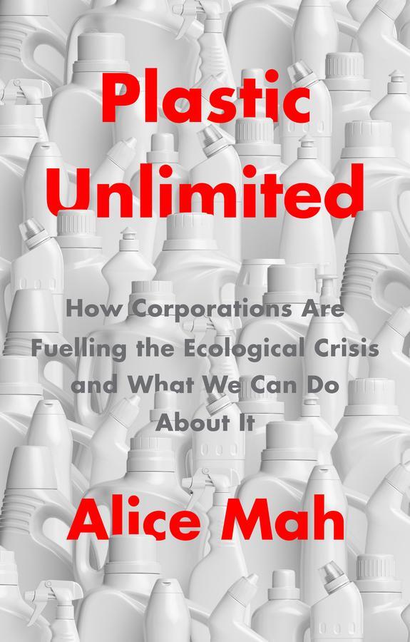 Cover: 9781509549467 | Plastic Unlimited | Alice Mah | Taschenbuch | 196 S. | Englisch | 2022