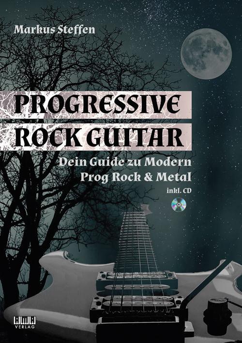 Cover: 9783899222470 | Progressive Rock Guitar | Dein Guide zu Modern Prog Rock &amp; Metal