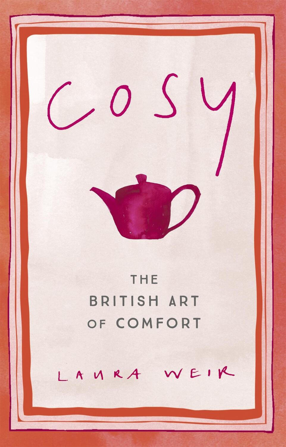 Cover: 9781473696228 | Cosy | The British Art of Comfort | Laura Weir | Buch | Gebunden