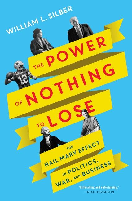 Cover: 9780063011526 | The Power of Nothing to Lose | William L Silber | Buch | Englisch