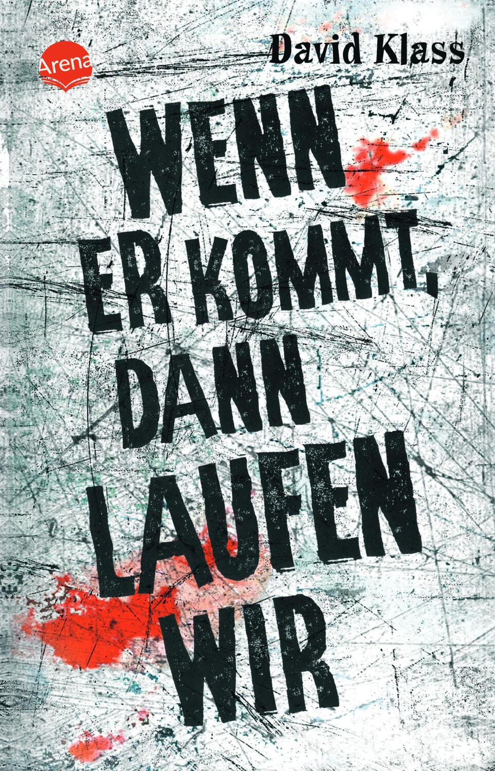 Cover: 9783401500188 | Wenn er kommt, dann laufen wir | David Klass | Taschenbuch | 325 S.