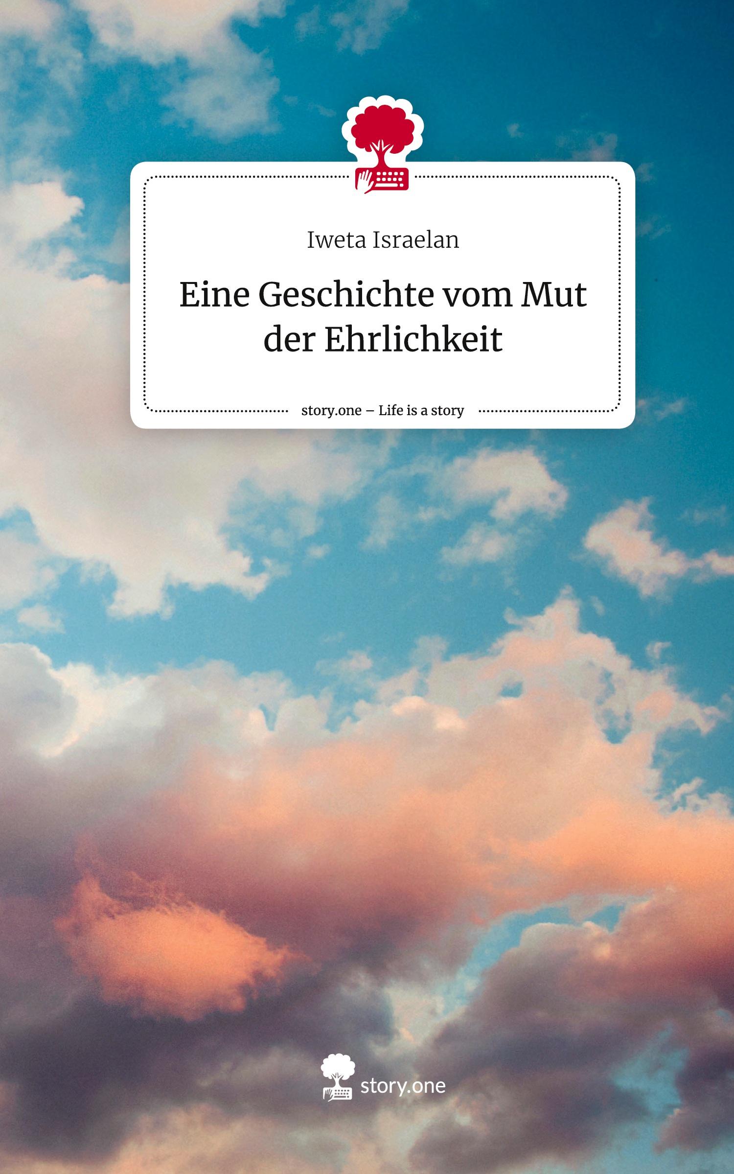 Cover: 9783710843587 | Eine Geschichte vom Mut der Ehrlichkeit. Life is a Story - story.one