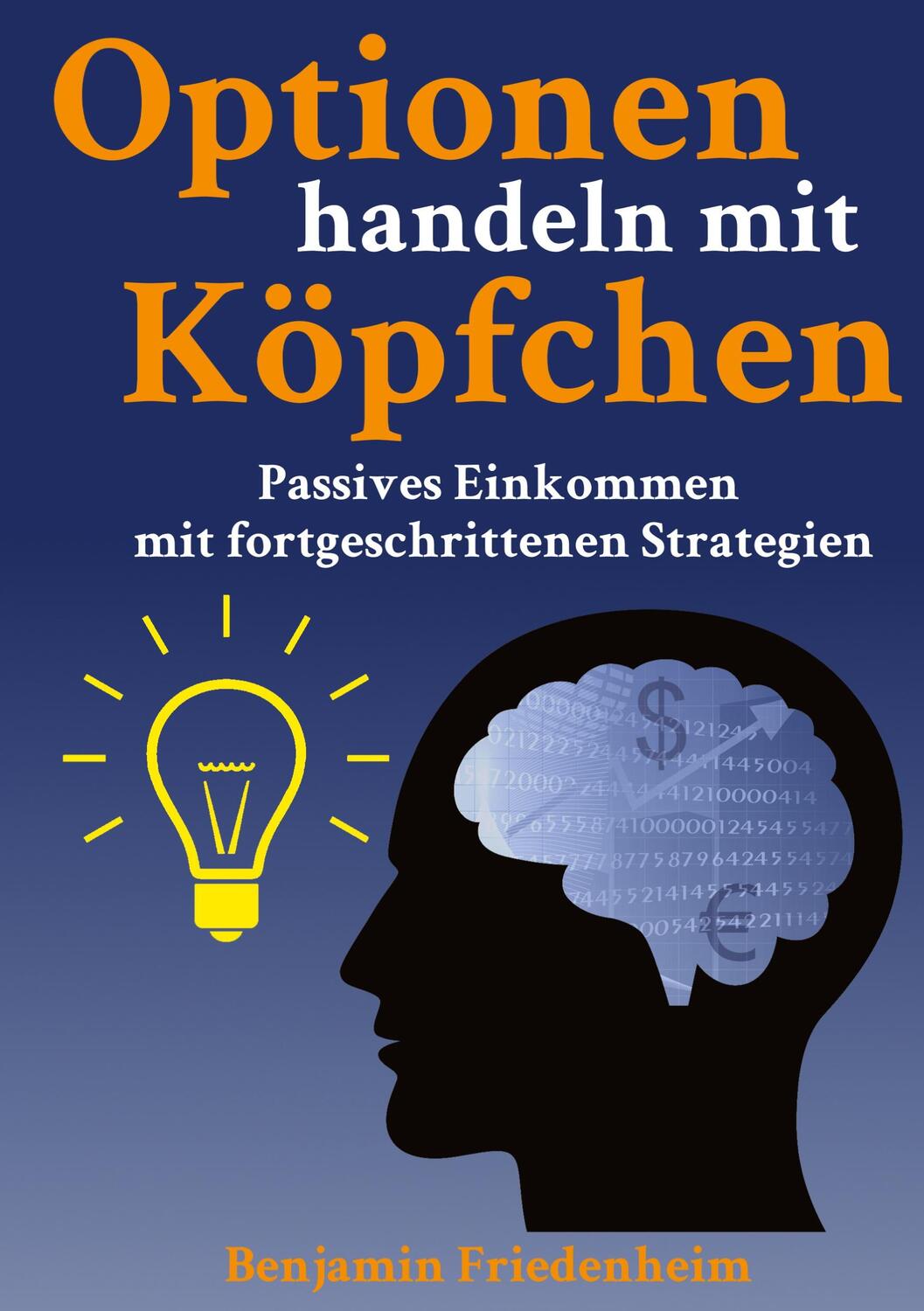 Cover: 9783347545717 | Optionen handeln mit Köpfchen - Profitable Tipps aus der Praxis für...