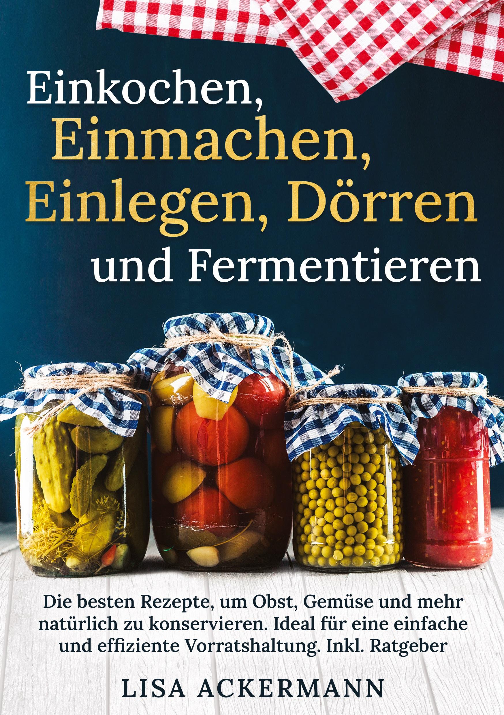 Cover: 9783384357502 | Einkochen, Einmachen, Einlegen, Dörren und Fermentieren | Ackermann