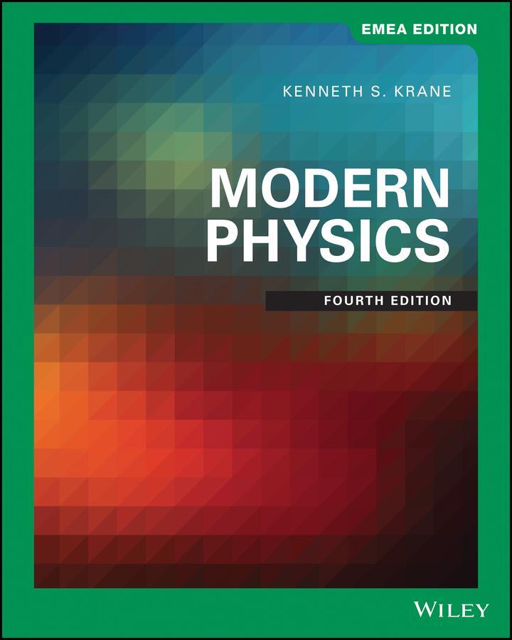 Cover: 9781119590583 | Modern Physics, EMEA Edition | Kenneth S. Krane | Taschenbuch | 2019