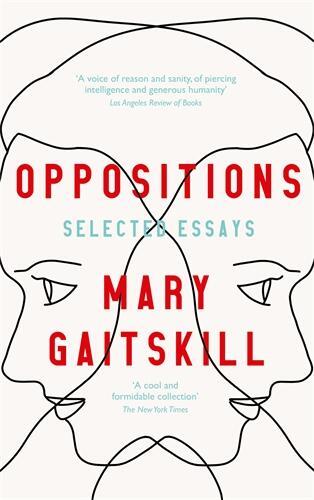 Cover: 9781788168168 | Oppositions | Selected Essays | Mary Gaitskill | Taschenbuch | 224 S.