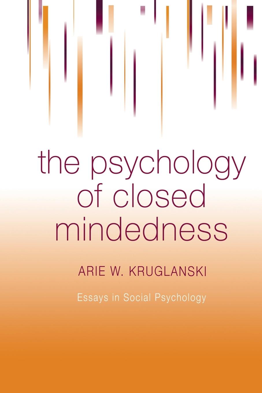 Cover: 9781138004320 | The Psychology of Closed Mindedness | Arie W. Kruglanski | Taschenbuch