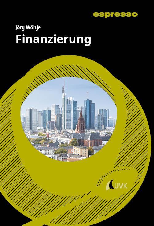 Cover: 9783381111718 | Finanzierung | Kurzlehrbuch mit eLearning-Kurs | Jörg Wöltje | Buch