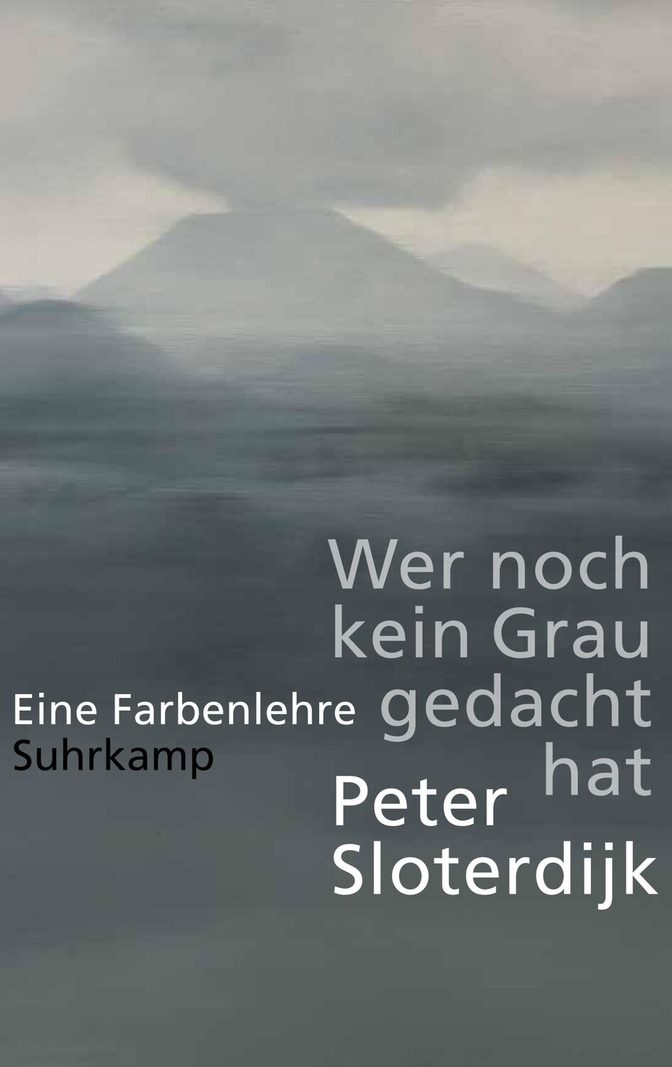 Cover: 9783518430682 | Wer noch kein Grau gedacht hat | Eine Farbenlehre | Peter Sloterdijk