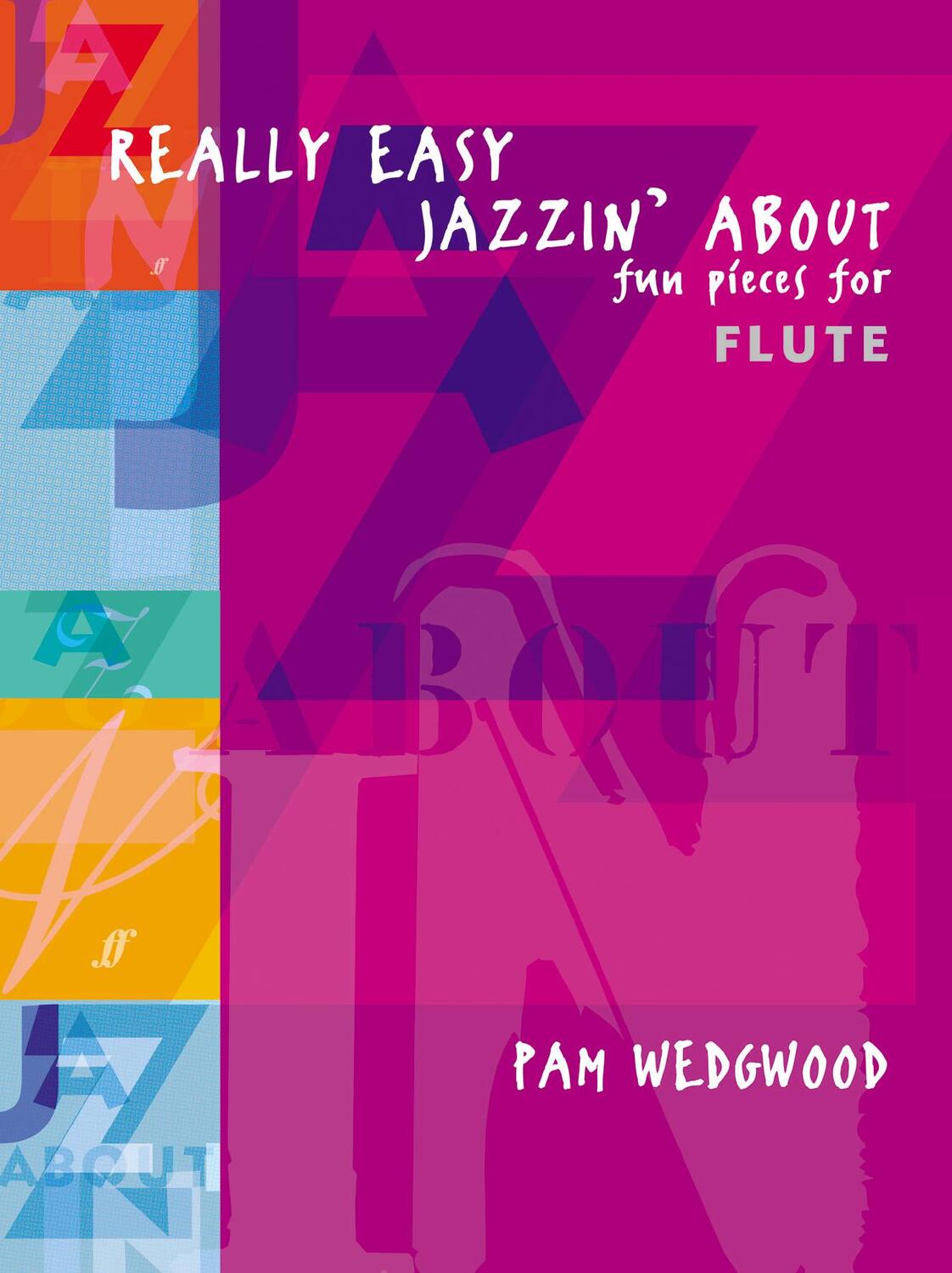 Cover: 9780571520978 | Really Easy Jazzin' about -- Fun Pieces for Flute | Pamela Wedgwood