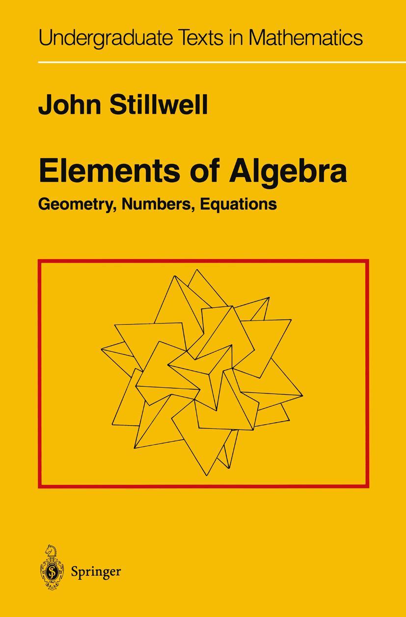 Cover: 9780387942902 | Elements of Algebra | Geometry, Numbers, Equations | John Stillwell