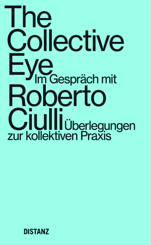 Cover: 9783954763870 | The Collective Eye | Roberto Ciulli | Taschenbuch | 104 S. | Deutsch