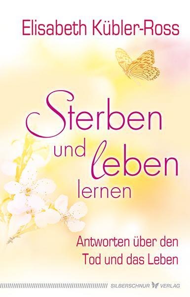 Cover: 9783898454872 | Sterben und leben lernen | Antworten über den Tod und das Leben | Buch