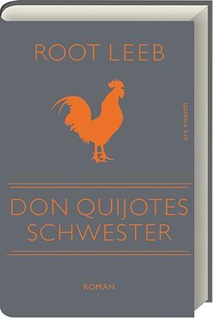 Cover: 9783869135731 | Don Quijotes Schwester | Roman | Root Leeb | Buch | 239 S. | Deutsch