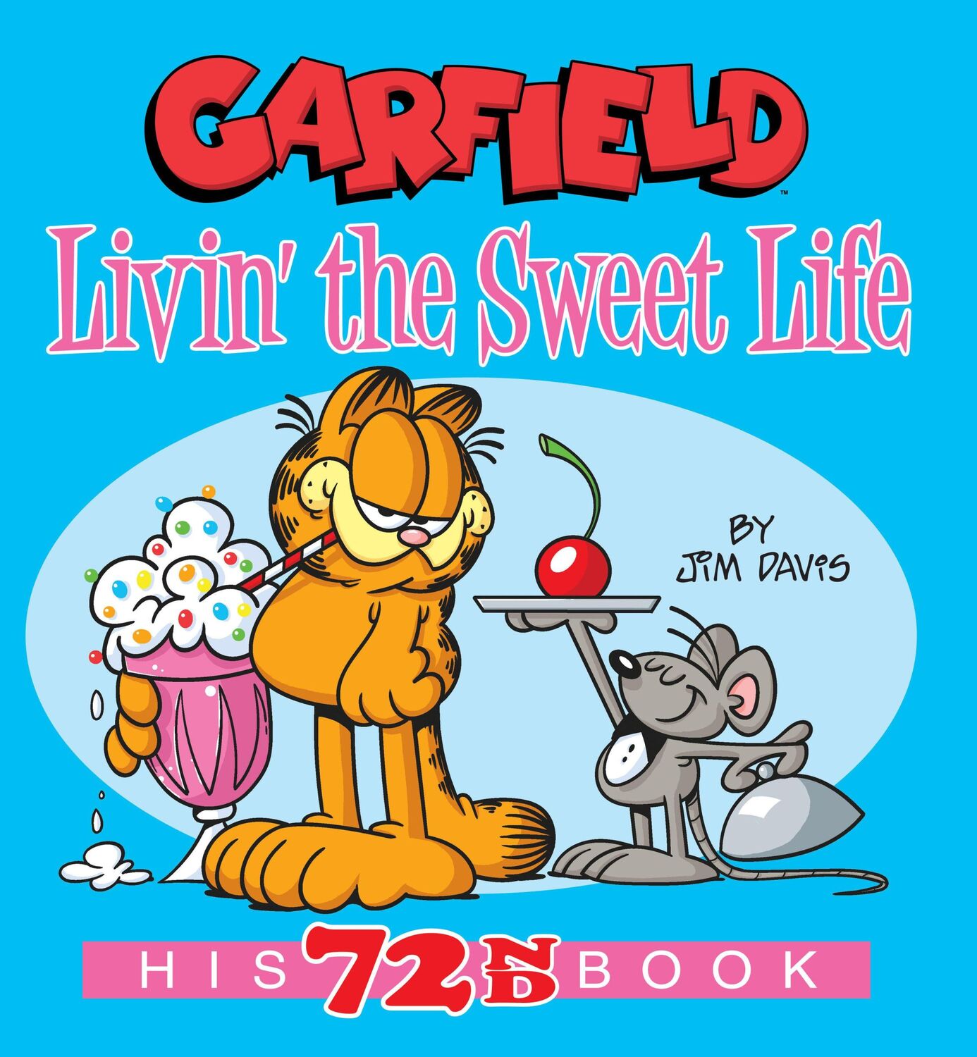 Cover: 9780593156469 | Garfield Livin' the Sweet Life | His 72nd Book | Jim Davis | Buch