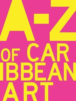 Cover: 9789769534490 | A to Z of Caribbean Art | Melanie Archer (u. a.) | Taschenbuch | 2019