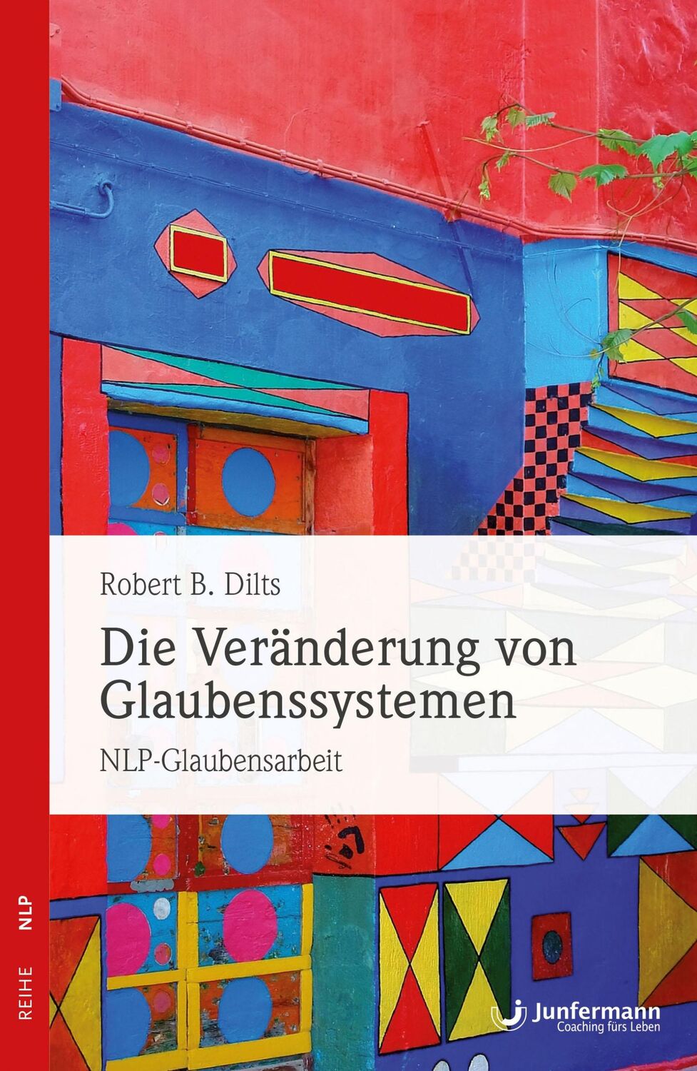 Cover: 9783873870680 | Die Veränderung von Glaubenssystemen | NLP-Glaubensarbeit | Dilts