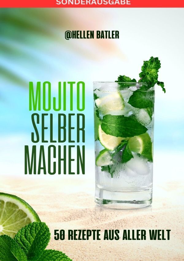 Cover: 9783759806345 | Mojito selber machen - 50 Rezepte aus aller Welt: Dieses...