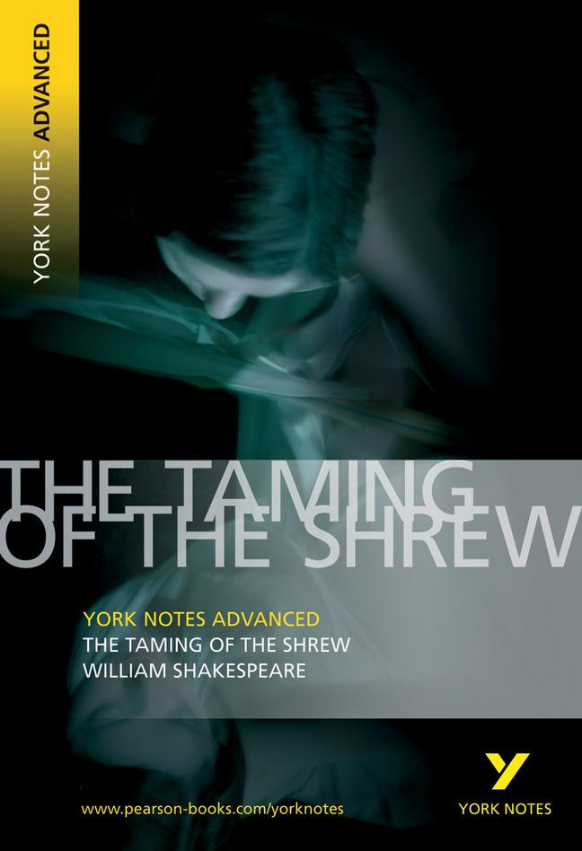 Cover: 9781405807067 | Taming of the Shrew: York Notes Advanced - everything you need to...