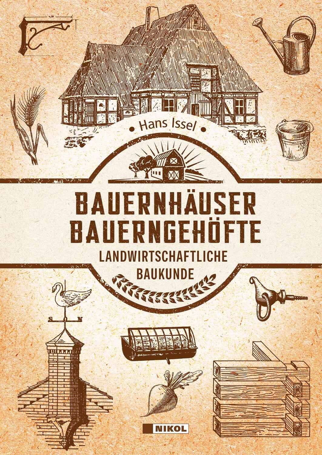 Cover: 9783868206968 | Bauernhäuser und Bauerngehöfte | Landwirtschaftliche Baukunde | Issel