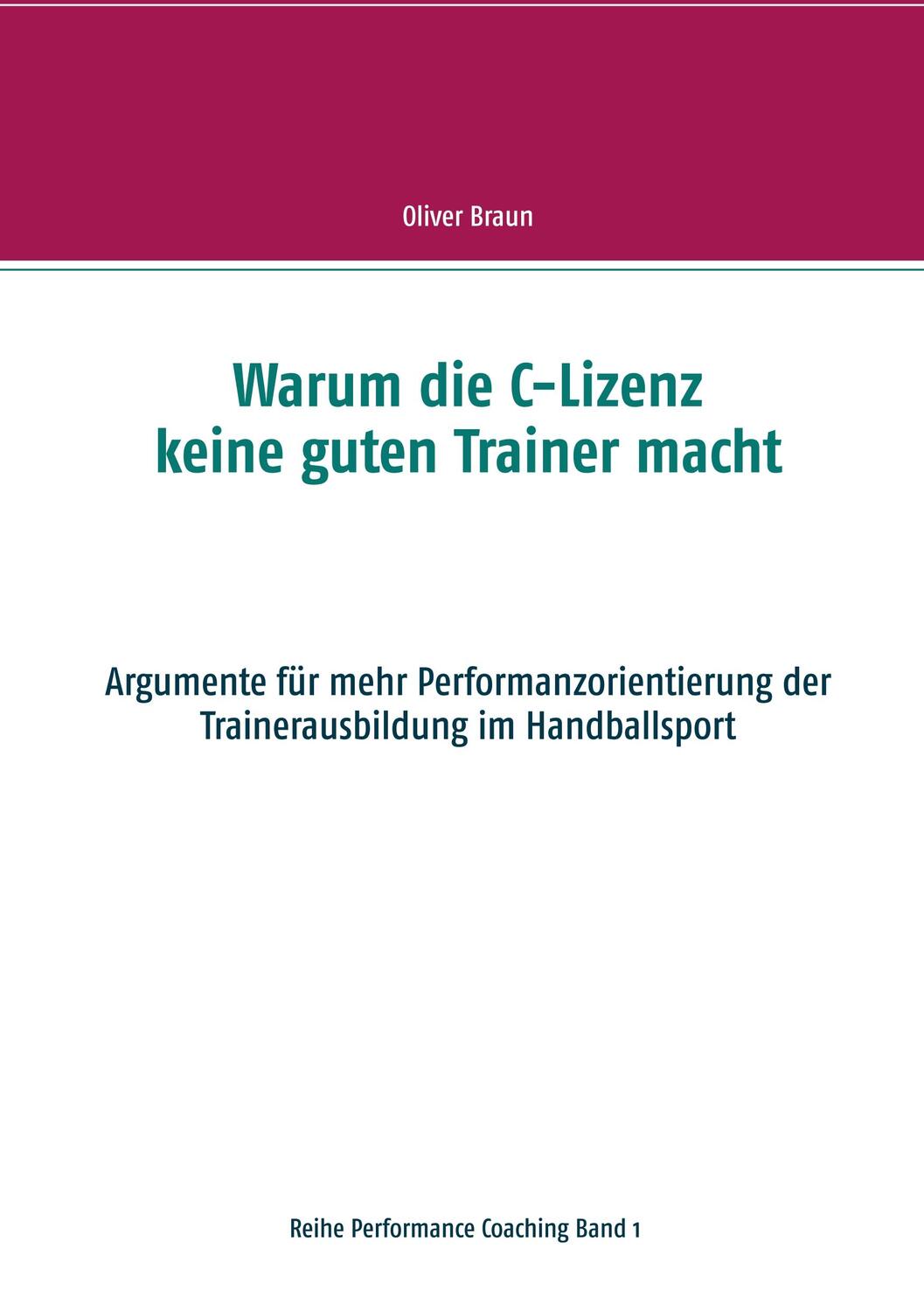 Cover: 9783749496082 | Warum die C-Lizenz keine guten Trainer macht | Oliver Braun | Buch