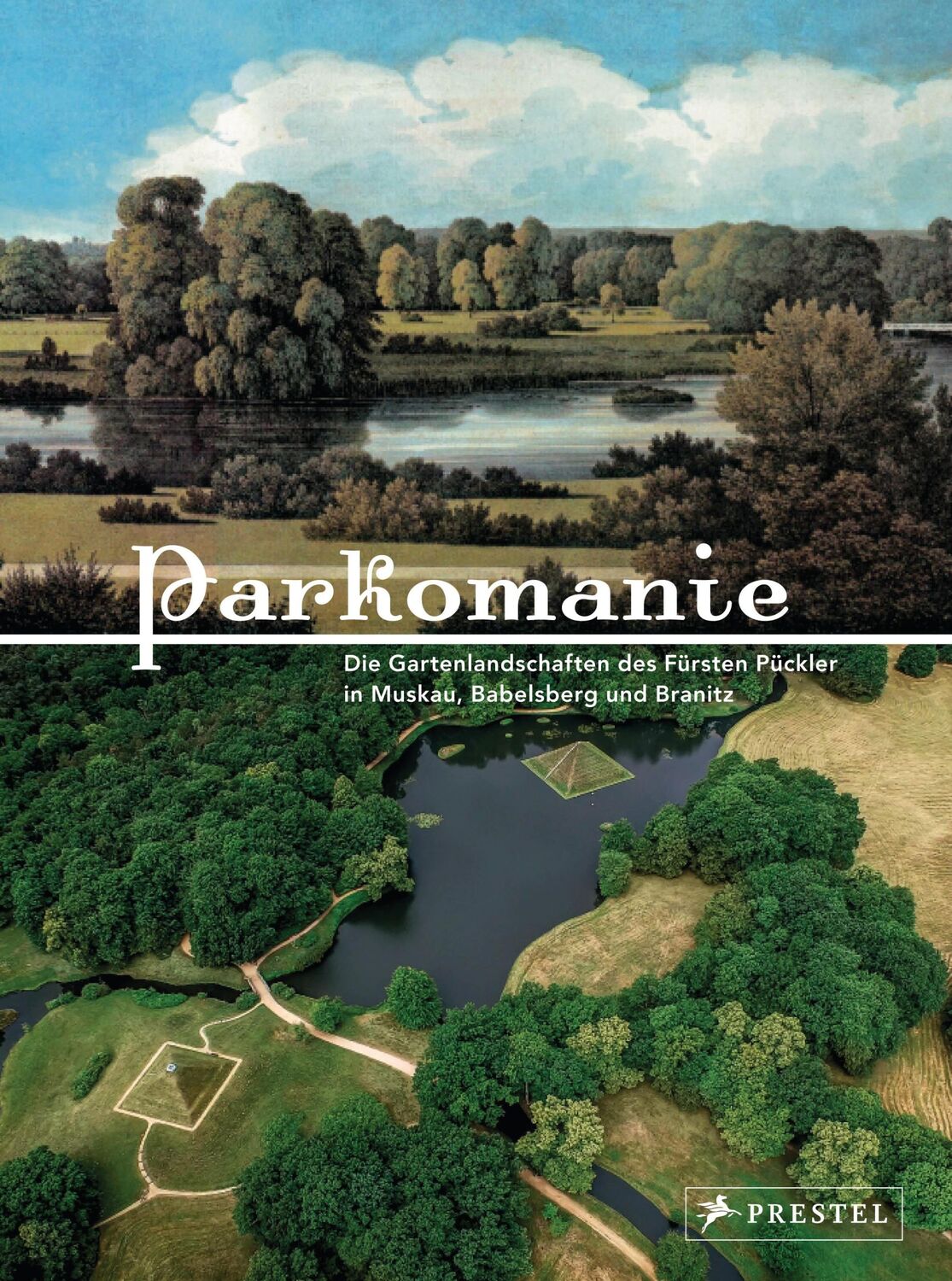 Cover: 9783791357591 | PARKOMANIE | Die Gartenlandschaften des Fürsten Pückler | Buch | 2018