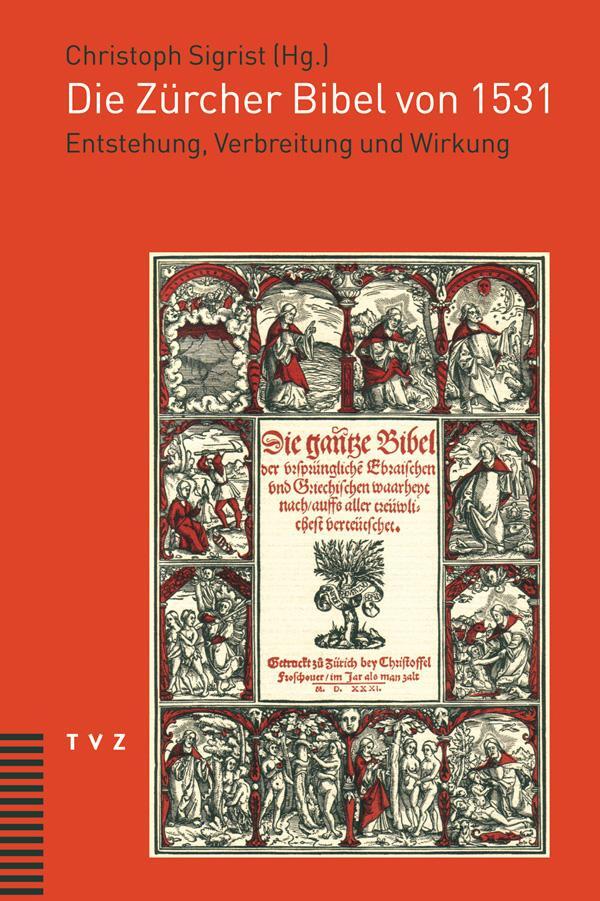 Cover: 9783290175795 | Die Zürcher Bibel von 1531 | Entstehung, Verbreitung und Wirkung