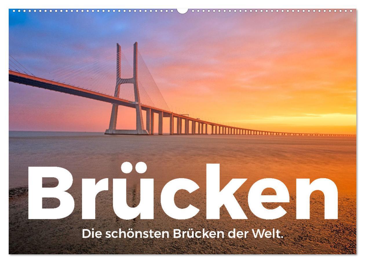 Cover: 9783383985737 | Brücken - Die schönsten Brücken der Welt. (Wandkalender 2025 DIN A2...