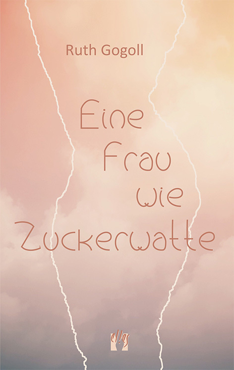 Cover: 9783956091636 | Eine Frau wie Zuckerwatte | Ruth Gogoll | Taschenbuch | 234 S. | 2023