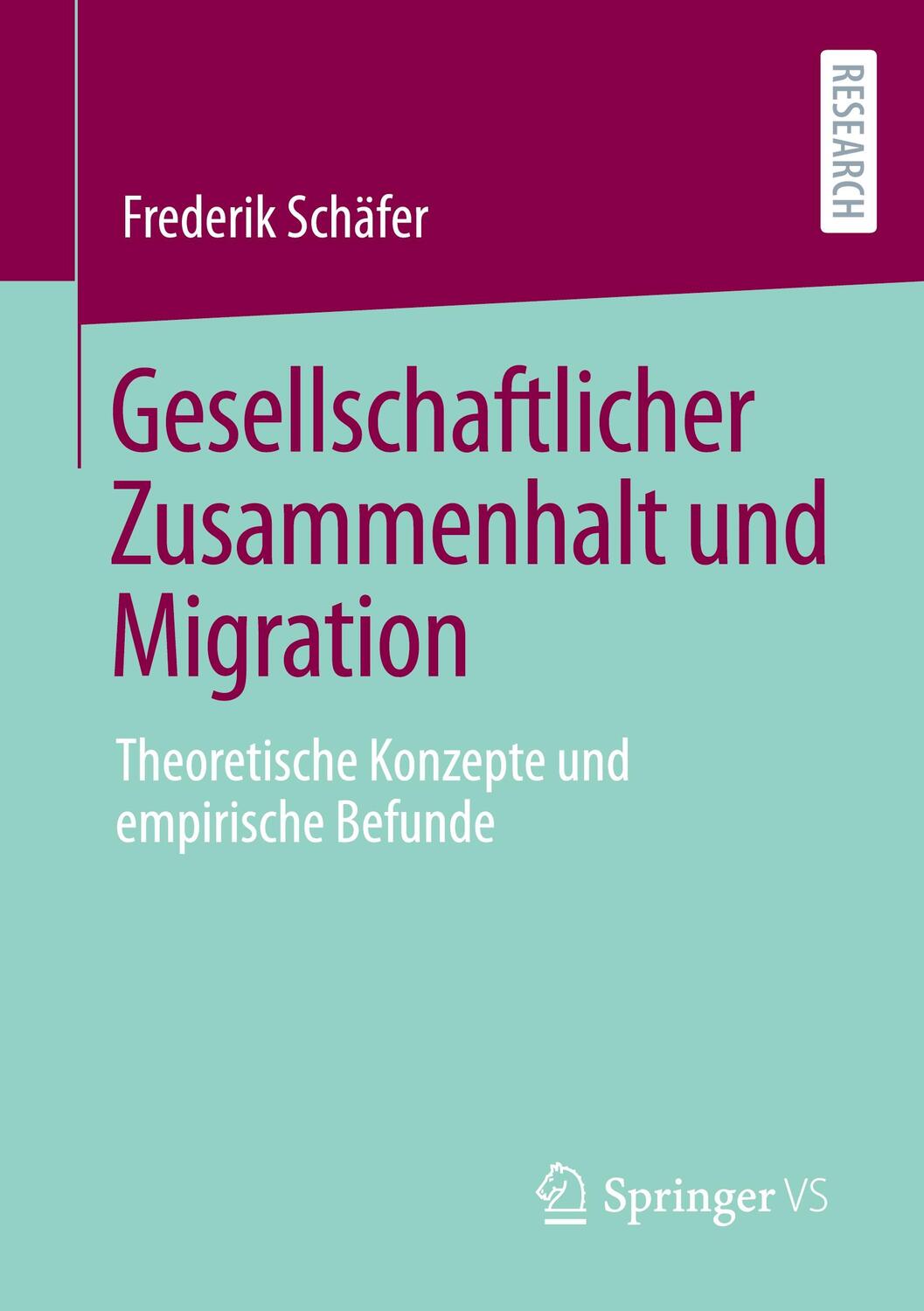 Cover: 9783658420024 | Gesellschaftlicher Zusammenhalt und Migration | Frederik Schäfer | xx