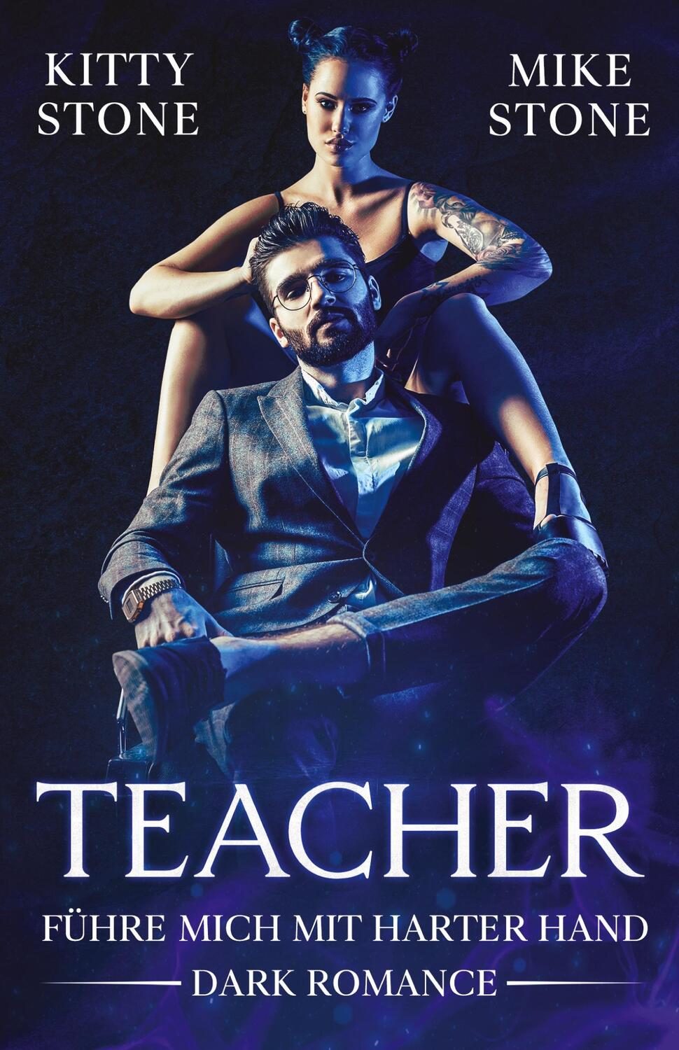 Cover: 9783384203267 | Teacher - Führe mich mit harter Hand | Dark Romance | Stone (u. a.)