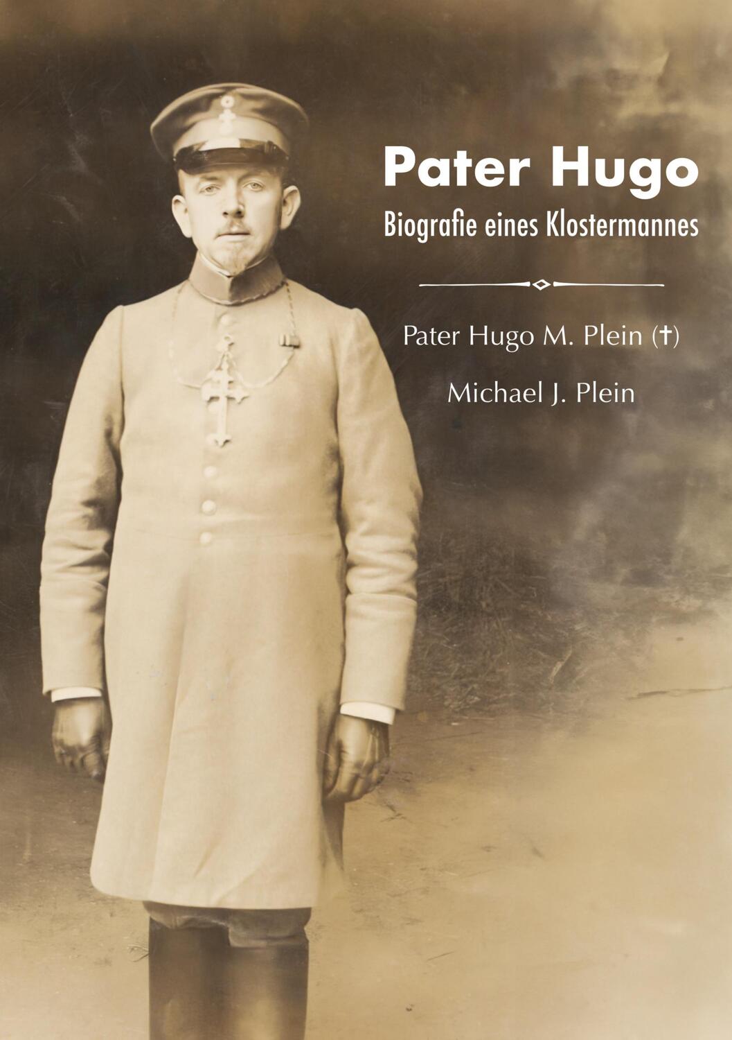 Cover: 9783758357688 | Pater Hugo | Biografie eines Klostermannes | Michael J. Plein (u. a.)