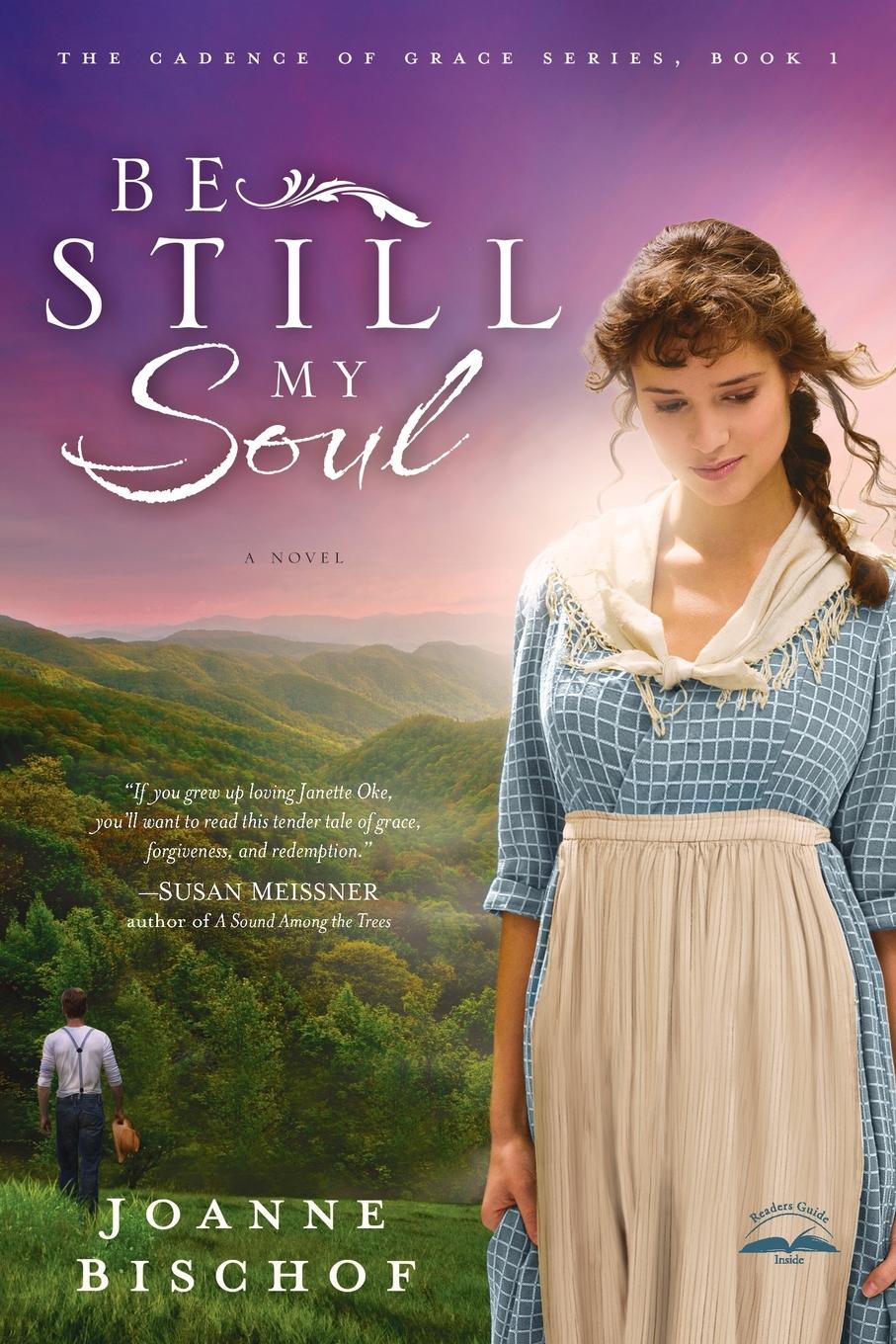 Cover: 9781601424211 | Be Still My Soul | The Cadence of Grace, Book 1 | Joanne Bischof