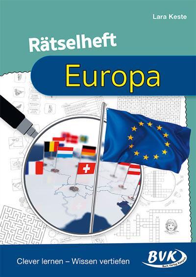 Cover: 9783965202962 | Rätselheft Europa | Clever lernen - Wissen vertiefen | Lara Keste