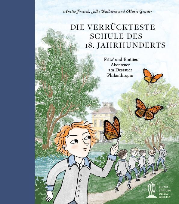 Cover: 9783865025364 | Die verrückteste Schule des 18. Jahrhunderts | Anette Froesch (u. a.)