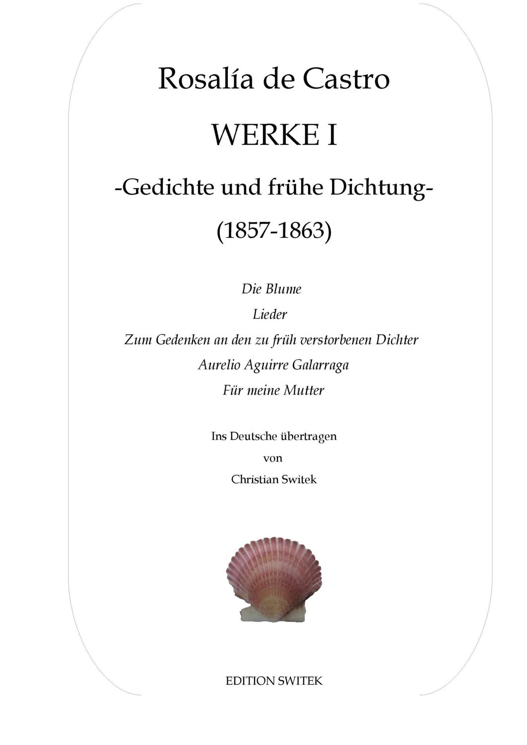 Cover: 9783738619591 | Werke I | Gedichte und frühe Dichtung 1857-1863 | Rosalía De Castro