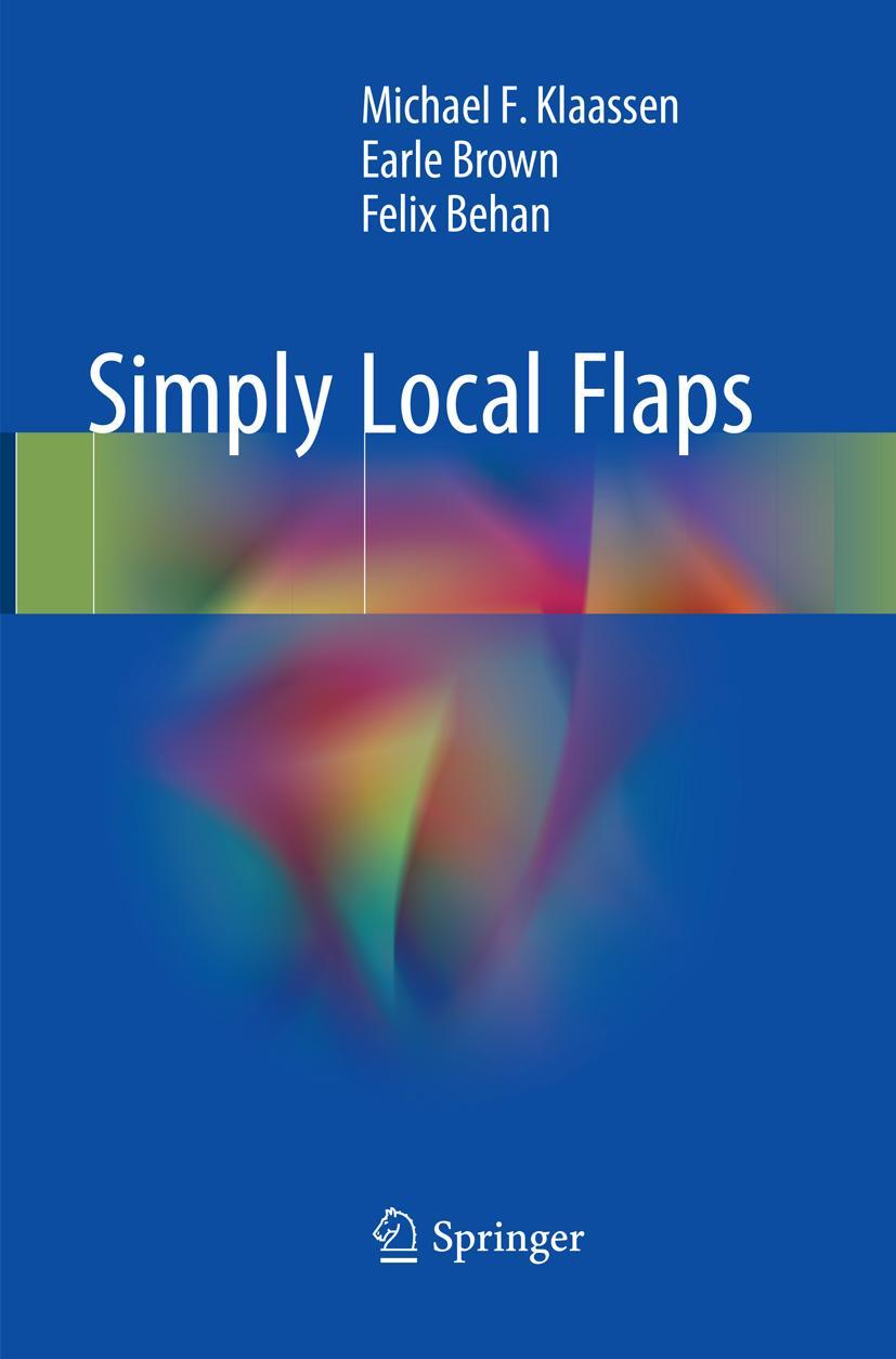 Cover: 9783030096434 | Simply Local Flaps | Michael F. Klaassen (u. a.) | Taschenbuch | xxii