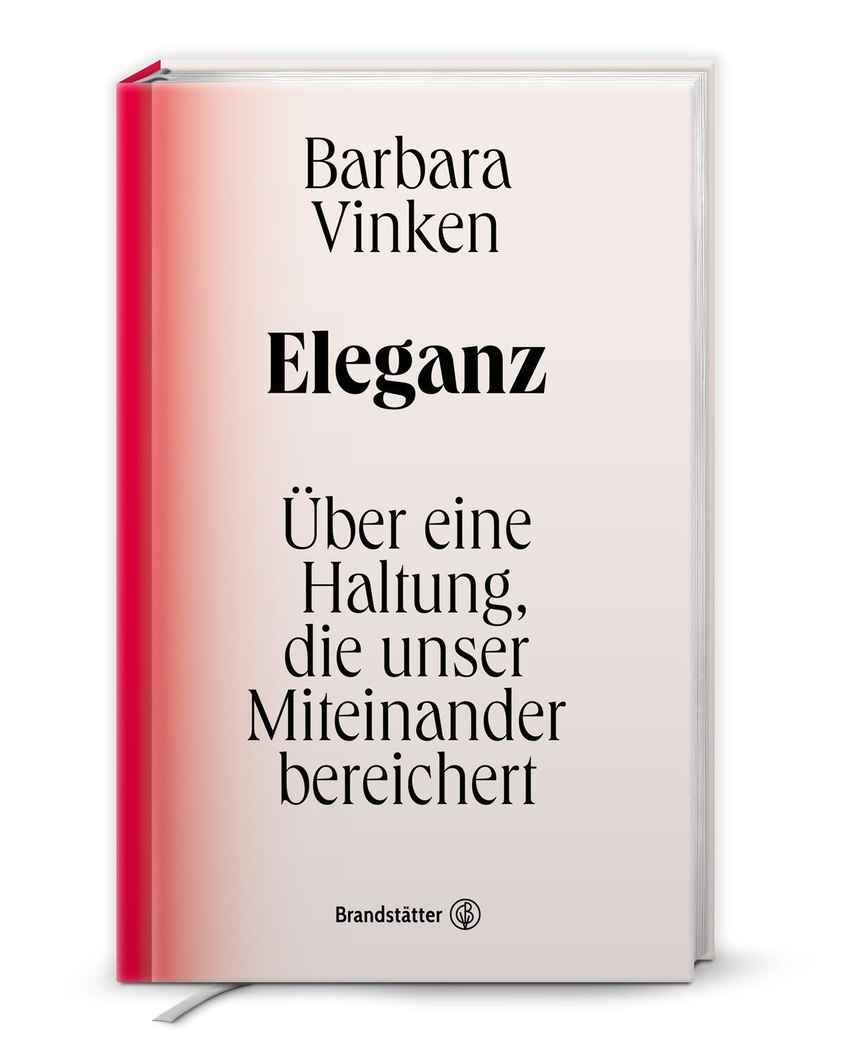 Cover: 9783710606908 | Eleganz | Über eine Haltung, die unser Miteinander bereichert | Vinken