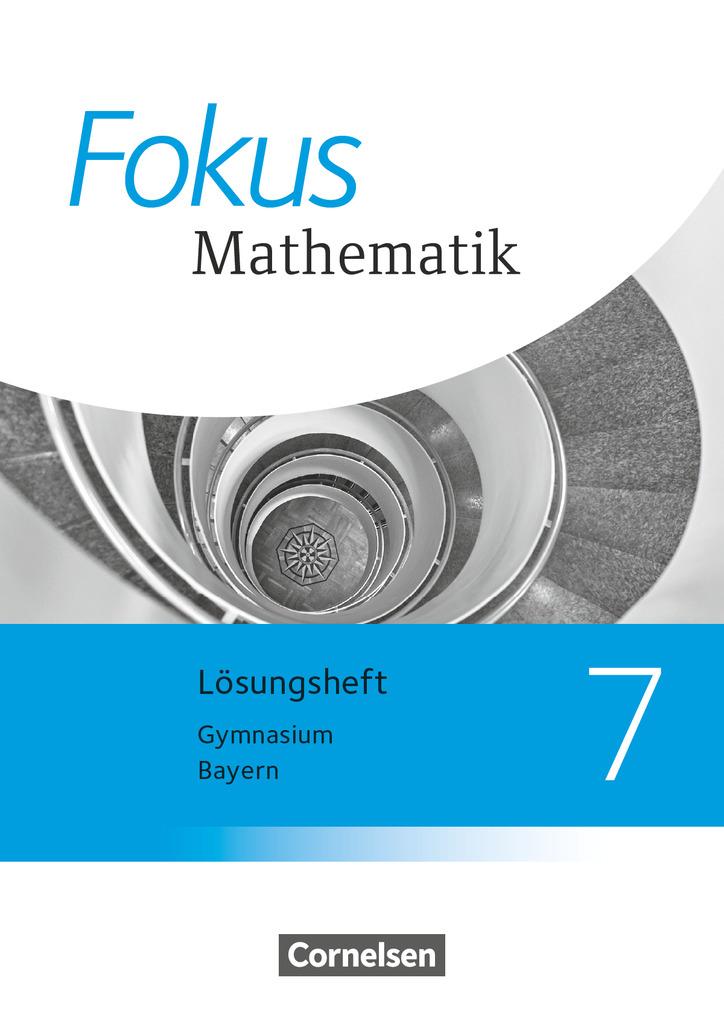 Cover: 9783060410569 | Fokus Mathematik 7. Jahrgangsstufe - Bayern - Lösungen zum Schülerbuch