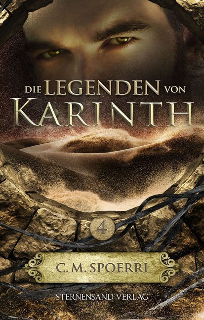 Cover: 9783038961079 | Die Legenden von Karinth. Bd.4 | C. M. Spoerri | Taschenbuch | 442 S.