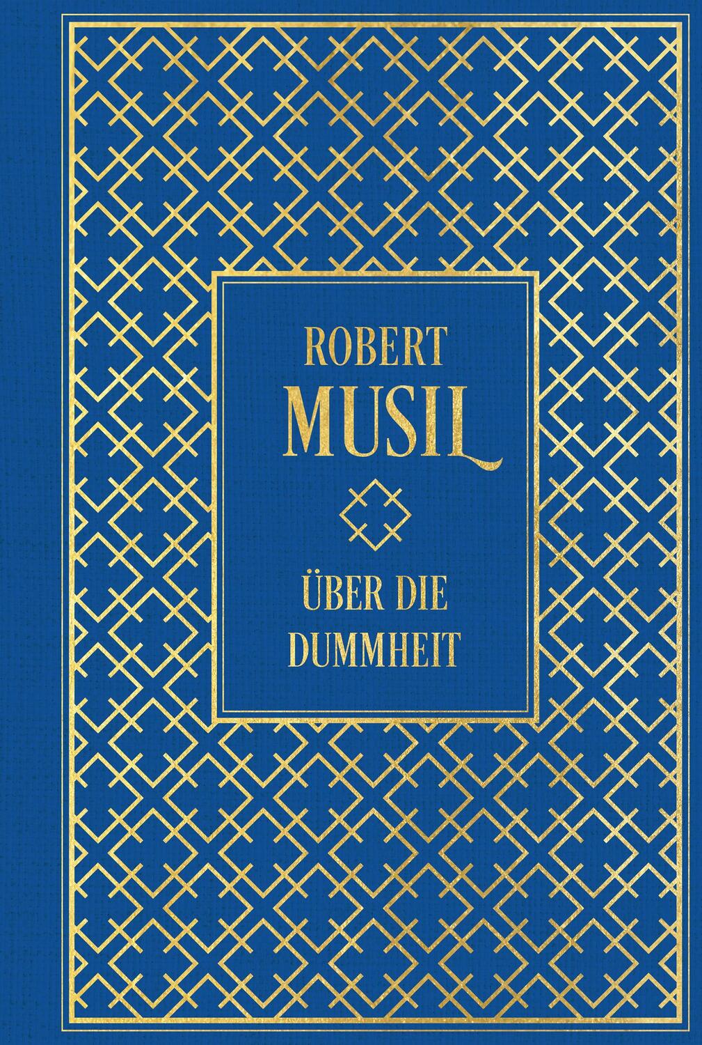 Cover: 9783868206661 | Über die Dummheit | Leinen mit Goldprägung | Robert Musil | Buch