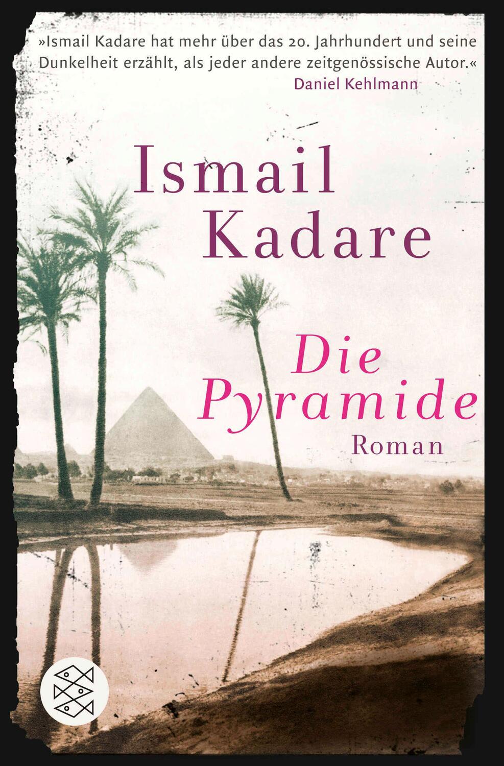 Cover: 9783596191277 | Die Pyramide | Ismail Kadare | Taschenbuch | 160 S. | Deutsch | 2018