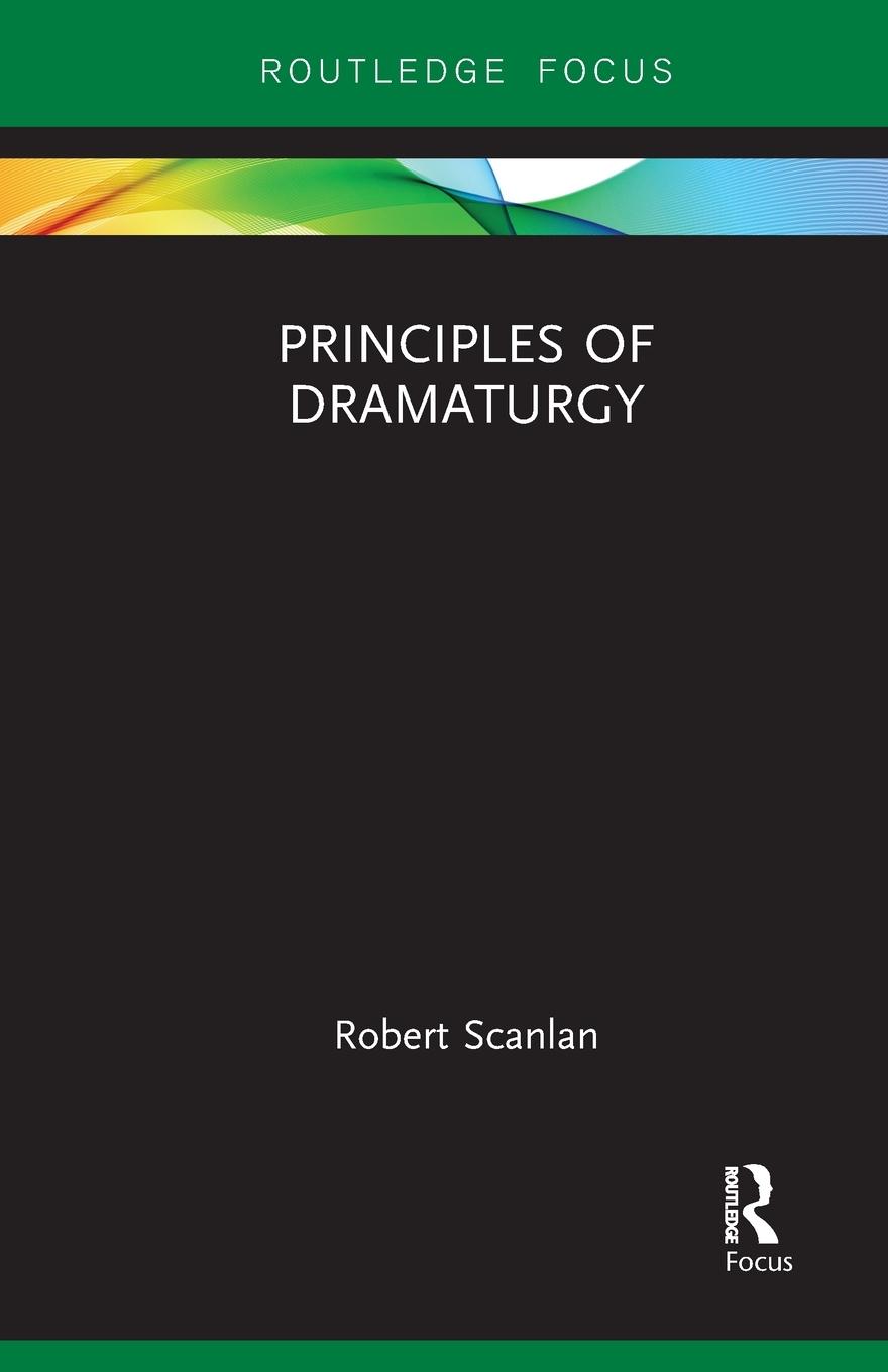 Cover: 9781032091471 | Principles of Dramaturgy | Robert Scanlan | Taschenbuch | Paperback