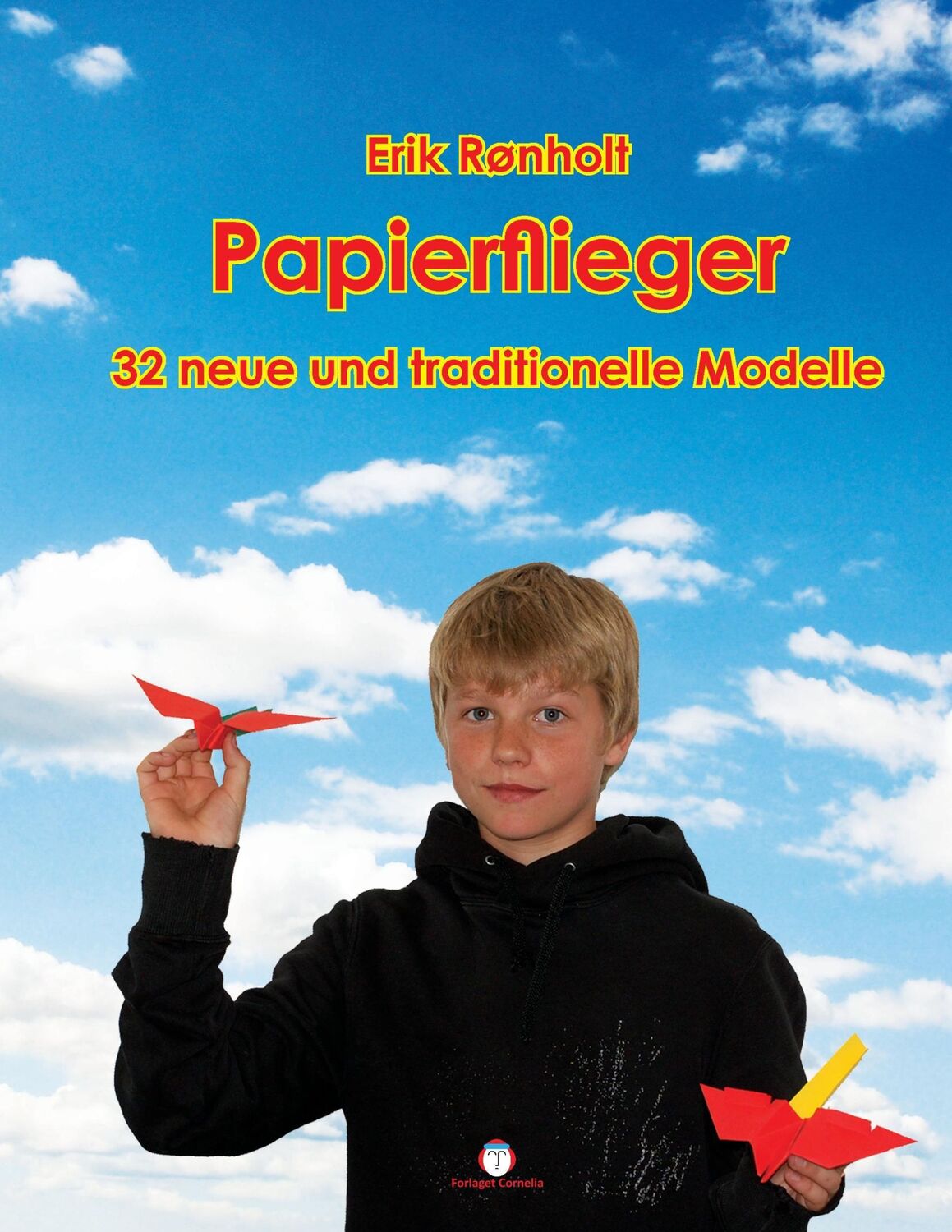 Cover: 9783738602944 | Papierflieger | 32 neue und traditionelle Modelle | Erik Rønholt