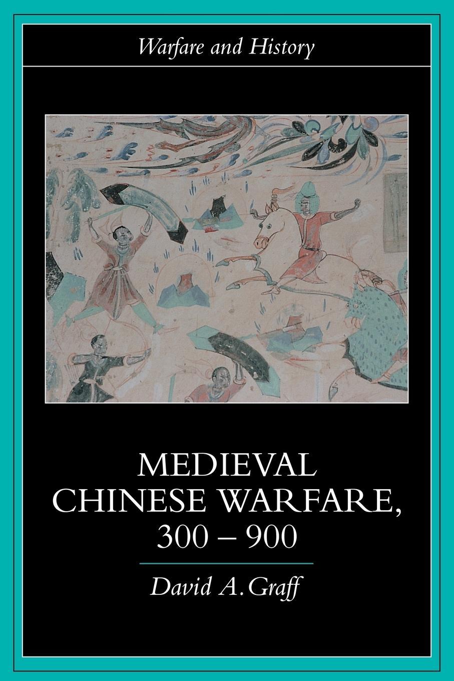 Cover: 9780415239554 | Medieval Chinese Warfare 300-900 | David Graff | Taschenbuch | 2001