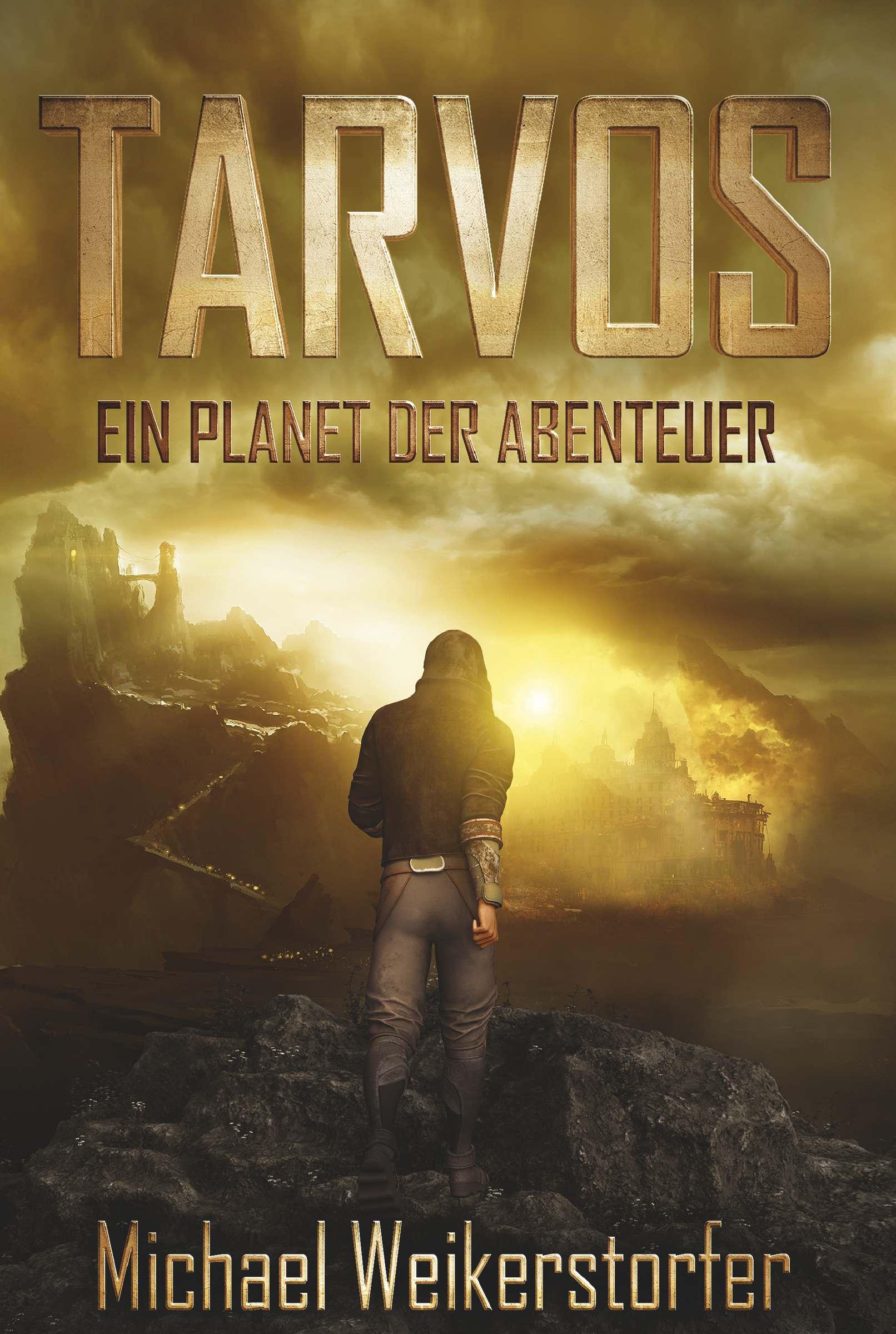 Cover: 9783991655848 | TARVOS | Ein Planet der Abenteuer | Michael Weikerstorfer | Buch