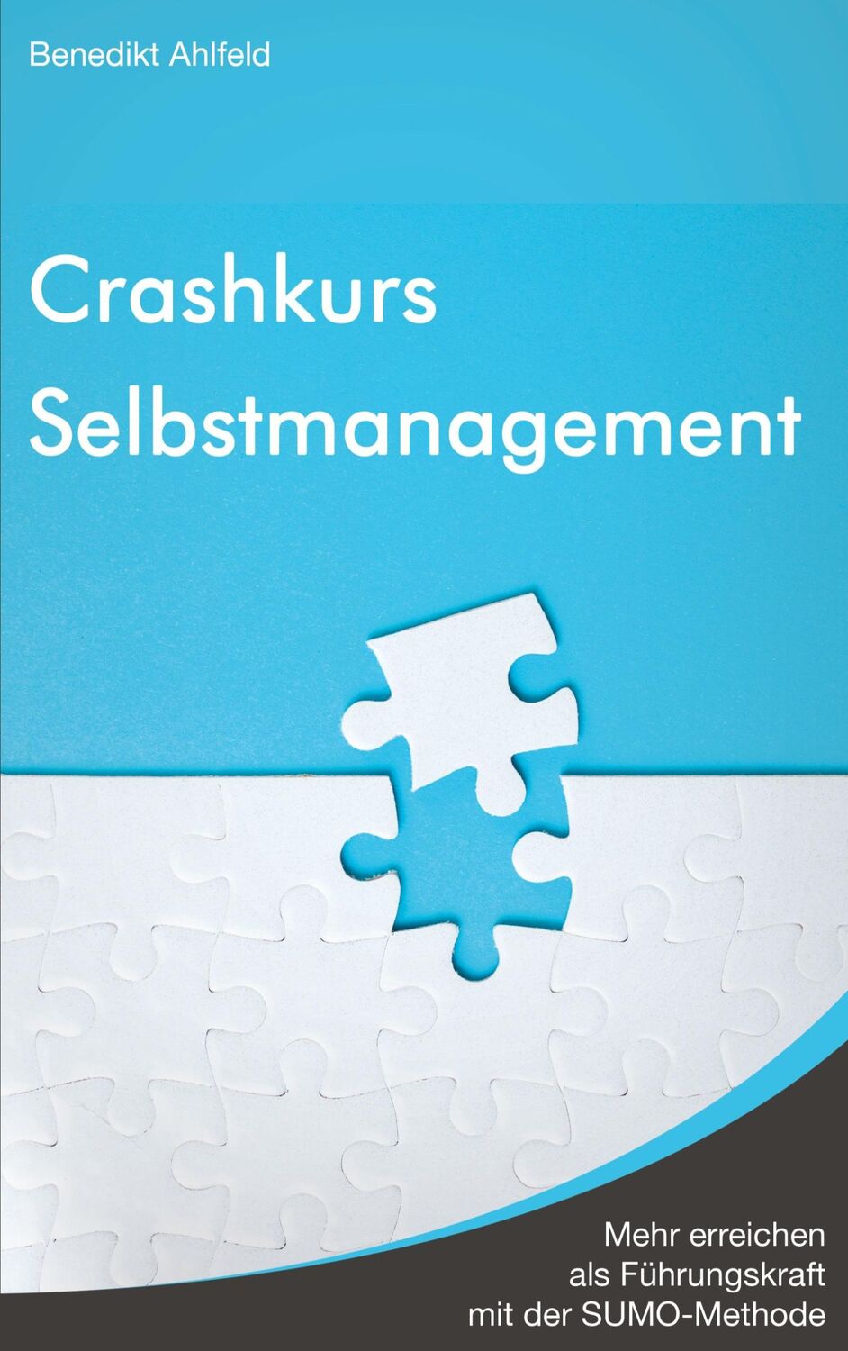 Cover: 9783755713487 | Crashkurs Selbstmanagement | Benedikt Ahlfeld | Taschenbuch | 212 S.