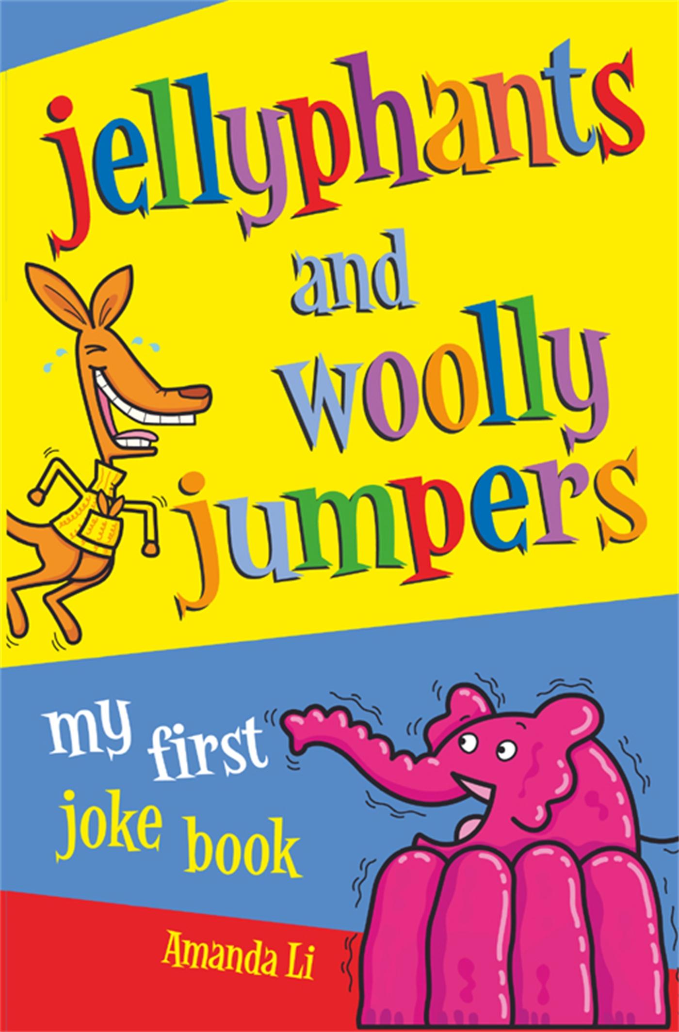 Cover: 9780330441513 | Jellyphants and Woolly Jumpers | My First Joke Book | Amanda Li | Buch